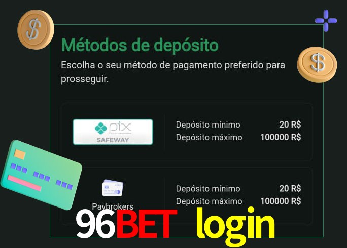O cassino 96bet login oferece uma grande variedade de métodos de pagamento